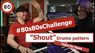 80s80sChallenge  ‘Shout’ Tears for Fears Drums pattern and more… [upl. by Anifesoj]