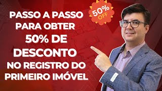 Como obter 50 de Desconto no Registro do Primeiro Imóvel [upl. by Assirat658]