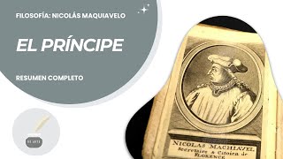 EL PRÍNCIPE de NICOLAS MAQUIAVELO  Resumen completo política filosofía y más [upl. by Phillis]