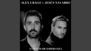 A gritos de esperanza feat Jesús Navarro [upl. by Sirrot]