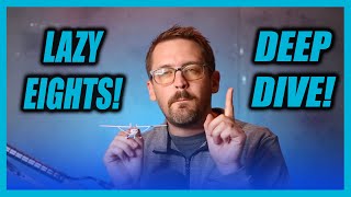 Lazy EIGHTS   Deep Dive [upl. by Philbin]