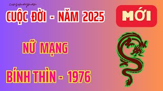 Con Cưng Của Trời  Nữ Mạng Bính Thìn 1976  Năm 2025  Trời Ban Lộc Lớn  Tiền Về Ầm Ầm Giàu Rực Rỡ [upl. by Nonnarb437]