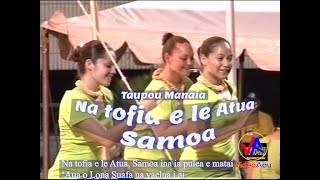 Taupou Manaia  Na tōfia e le Atua Samoa with lyrics [upl. by Tosch914]