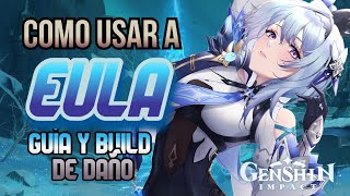 ⚔️ COMO USAR A EULA ❄️ GUÍA Y BUILDS F2P DE DAÑO  GUÍAS GENSHIN IMPACT [upl. by Anuaek]