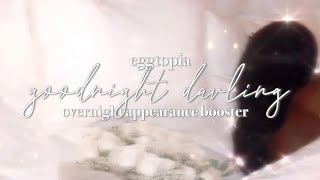 goodnight darling overnight appearance booster 1HOUR extremely powerful eggtopia reupload [upl. by Nesline]