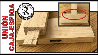 UNIÓN EN MADERA DE CAJA Y ESPIGA PARA PRINCIPIANTES CON POCA HERAMIENTA  AR BRICOLAJE WOODWORK [upl. by Trace]