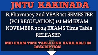 JNTU KAKINADA BPharmacy 2nd YEAR 1st SEMESTER PCI 1st Mid EXAM NOVEMBER 2024 EXAMS Time Table [upl. by Piotr91]