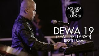 Dewa 19 Feat Ari Lasso  Restu Bumi  Sounds From The Corner Live 19 [upl. by Whale]