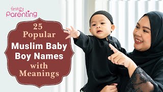 25 Popular MuslimIslamic Baby Boy Names with Meaning  Popular Muslim Boy Names  Islamic Boy Names [upl. by Clemence934]