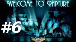 Bioshock Walkthrough with Commentary Part 6  Little Sister [upl. by Refinaj]