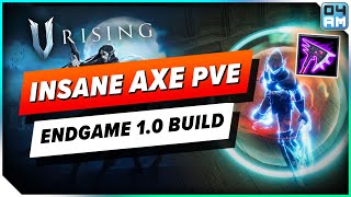 V Rising 10 INSANE Endgame PvE Axe Build  High DMG Speed amp Survivability [upl. by Haizek67]