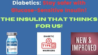 Is Glucose SENSITIVE Insulin the BREAKTHROUGH for Type 1 Diabetics [upl. by Yecrad]