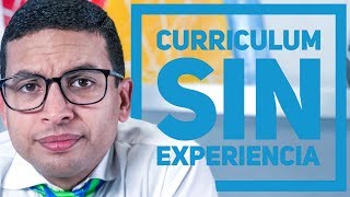 Currículum sin experiencia  Episodio 102  CONSIGUE TU TRABAJO [upl. by Anneyehc]