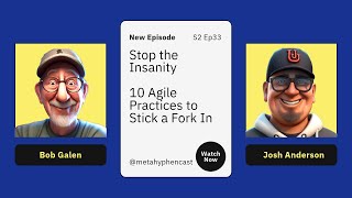 Stop the Insanity 10 Agile Practices to Stick a Fork In [upl. by Cave]