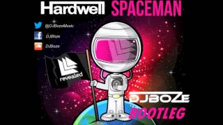 Hardwell  Spaceman DJBoze bootleg [upl. by Nireves]