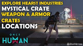 Once Human  Explore Hearst Industries Guide  Mystical Weapon and Armor Crates Locations [upl. by Aleyam]