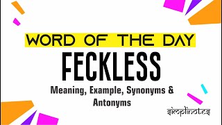 Word of the Day  Feckless I Meaning Pronunciation Example Vocab Builder [upl. by Atazroglam309]