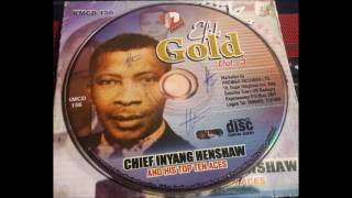 Chief Inyang Nta HenshawIDIOK EYEN ESUENE UBOM ETE [upl. by Otho]