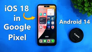 Convert Google Pixel into iOS 18 Without Root amp No Apk  Android 14 [upl. by Yntrok]