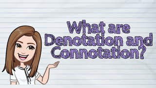 ENGLISH What are Denotation and Connotation  iQuestionPH [upl. by Seabrook]