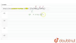 What is the oxidation number of Co in CoNH34ClNO2 [upl. by Clinton]