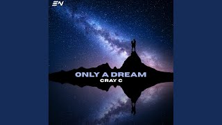 Only A Dream [upl. by Uos598]