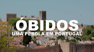 Óbidos  A pérola de Portugal [upl. by Freed]