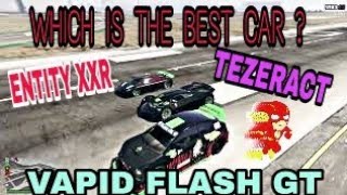 GTA 5 ONLINE NEW DLC CAR VAPID FLASH GT VS ENTITY XXR VS TEZERACT DRAG RACE [upl. by Renrag]