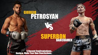 Giorgio Petrosyan vs Superbon Banchamek  5 quotRecentquot Confrontations [upl. by Gerstein]