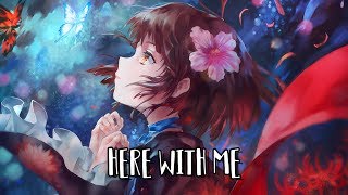 Nightcore  Here With Me Marshmello feat CHVRCHES Lyrics [upl. by Naget]