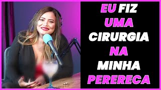 EU FIZ UMA CIRURGIA NA MINHA PERERECA GEISY ARRUDA [upl. by Adnuhs]