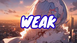 Nightcore  Weak Lyrics  SWV [upl. by Nnylatsyrc]