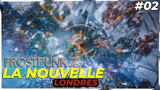 02 Bâtir la nouvelle Londres Frostpunk 2 [upl. by Judi239]