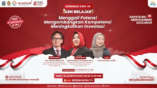 Webinar ASN Belajar Seri 29  Menggali Potensi Mengembangkan Kompetensi Meningkatkan Investasi [upl. by Jo-Anne256]