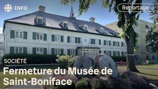 Fermeture du Musée de SaintBoniface pour travaux [upl. by Thistle]