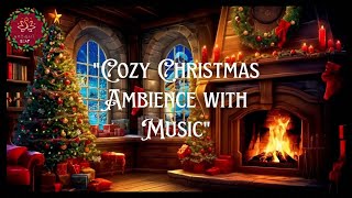 quotCozy Christmas Ambience with Crackling Fireplace amp Festive Decorquot [upl. by Eslek583]