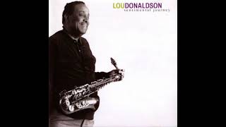 Lou Donaldson • My Little Suede Shoes [upl. by Yannodrahc]