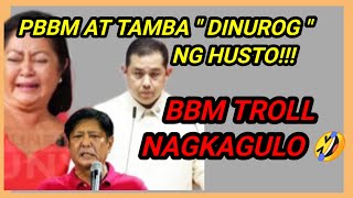 PBBM AT TAMBA DINUROG NG HUSTO PBBM TROLL NAGKAGULO [upl. by Sydney]