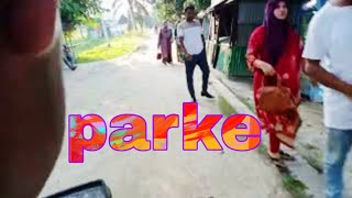 parke।parke ki hoy dekun।new video [upl. by Htaek]