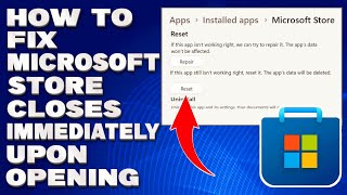 How To Fix Microsoft Store Closes Immediately Upon Opening Solution [upl. by Nannek478]