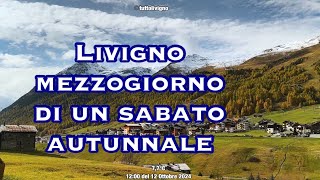 Livigno  mezzogiorno di un sabato autunnale [upl. by Adyl]