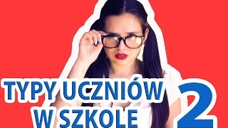 TYPY UCZNIÓW W SZKOLE 2 [upl. by Dnomayd]