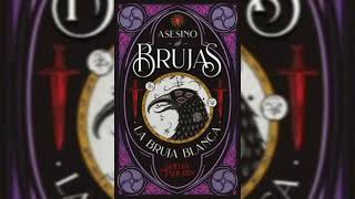 Asesino de brujas  La bruja blanca  Capítulo 6  Audiolibro [upl. by Yreved]