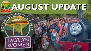 August Update Talyllyn Women Awdry Extravaganza amp More [upl. by Neret779]