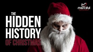 THE HIDDEN HISTORY OF CHRISTMAS [upl. by Askari883]