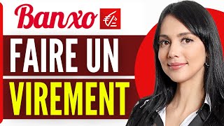 Comment Faire Un Virement Sur Banxo 2024 [upl. by Michon918]