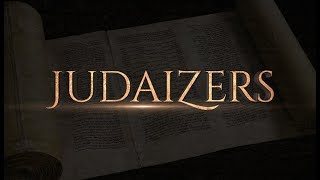 Judaizers  119 Ministries [upl. by Ecyor]