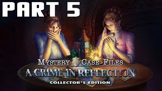 Mystery Case Files A Crime in Reflection Collector’s Edition  Part 5 [upl. by Allecsirp]