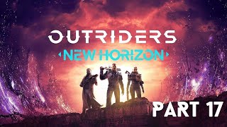 Outriders New Horizon Gameplay Part 17 Eng RTX2080 PC Ultra  Subtitles FrenchNo Commentary [upl. by Freud]