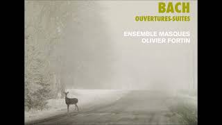 J S Bach  OuverturesSuites BWV 1066  1069  Ensemble Masques O Fortin [upl. by Aramo]